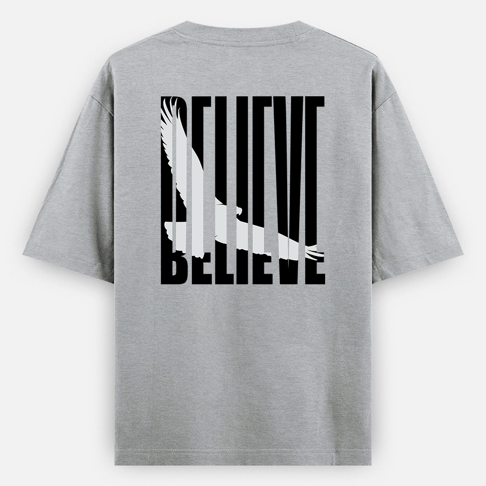 BELIEVE Oversized  T-Shirt